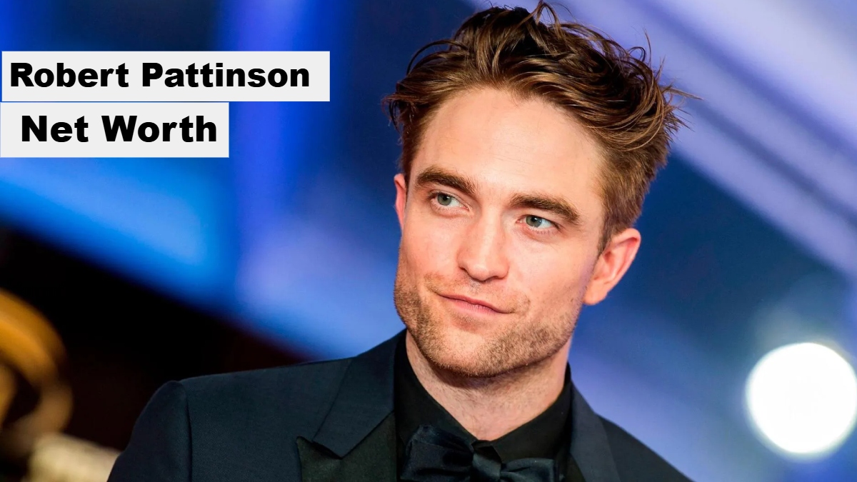 Robert Pattinson Net Worth